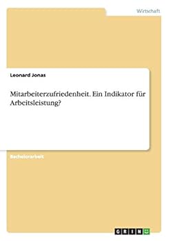 Paperback Mitarbeiterzufriedenheit. Ein Indikator für Arbeitsleistung? [German] Book
