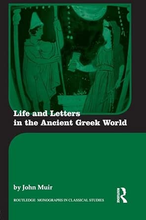 Life and Letters in the Ancient Greek World book cover