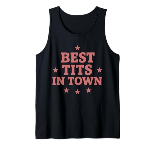 Funny Best Tits In Town Tank Top