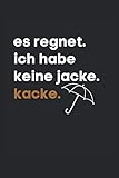  Es Regnet Ich Habe Keine Jacke Kacke: Notizbuch A5 gepunktet, Geschenk für die Humorliebhaber, Skitzzenbuch  Mattcover