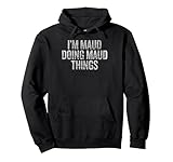 Funny Sarcastic MAUD Apparel