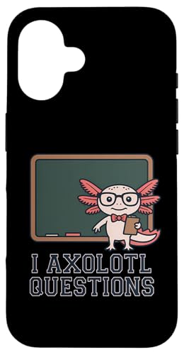 I Axolotl Questions, Cute Funny Axolotl Teacher Coque pour iPhone 16
