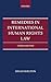 Remedies in International Human Rights Law
