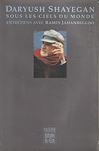 Daryush Shayegan – Sous les ciels du monde