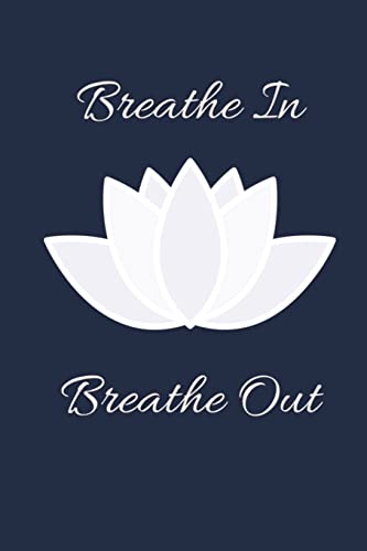Breathe in Breathe out