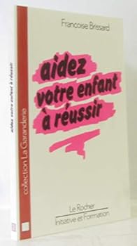 Paperback Aidez votre enfant à réussir [French] Book