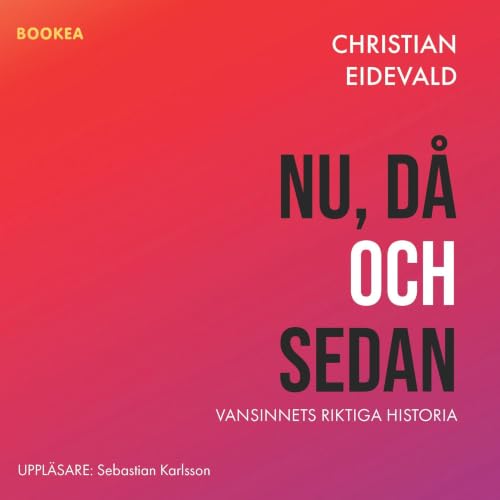 Diseño de la portada del título Nu d&aring; och sedan : vansinnets riktiga historia