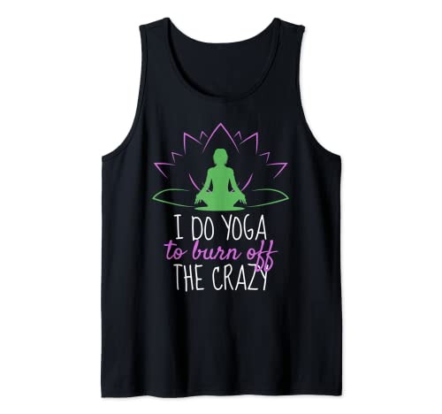 I Do Yoga To Burn Off The Crazy Namaste Meditations-Yoga Tank Top Cover