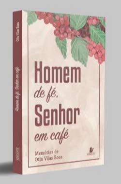 HOMEM de FÉ, SENHOR em CAFÉ  
