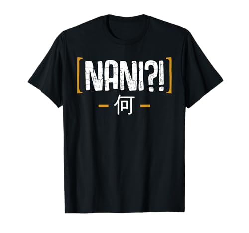 Nani Kanji Funny Japan Lover Culture Asia Anime Kawaii Camiseta