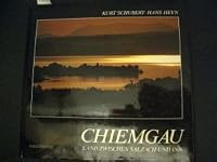 Chiemgau, Land zwischen Salzach und Inn (Rosenheimer Raritaten) 3475524252 Book Cover