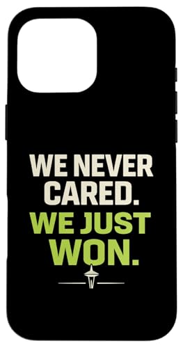 We Never Cared, We Just Won Funny Sports Fan �X�}�z�P�[�X iPhone 16 Pro Max �p