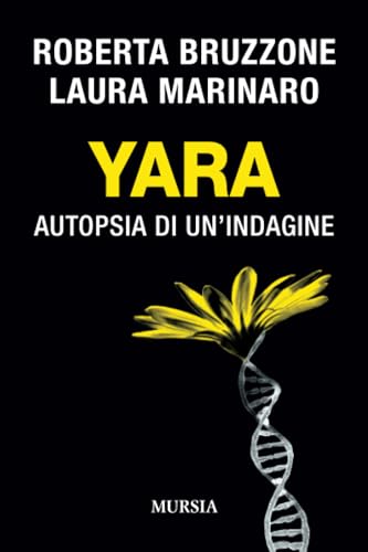 Yara: Autopsia di un’indagine