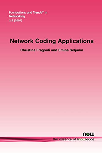 Network Coding Applications: 5 (Foundations and Trends® in Networking) view 2