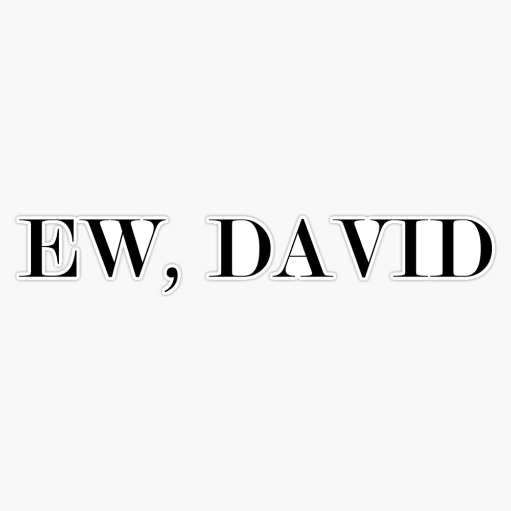 Ew DAVID #White Bumper Sticker Decal 5"
