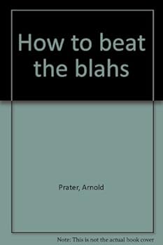 Paperback How to beat the blahs Book