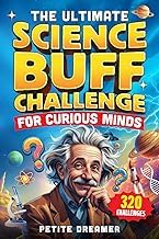 Honest Opinion on Digital Book The Ultimate Science Buff Challenge for Curious Minds: Everything You Think You Know About Science is Wrong &mdash; 320 Fun Trivia and Interesting Global Facts That Will Change How You See the World Complete Guide Kindle & Audio Preview Best Seller