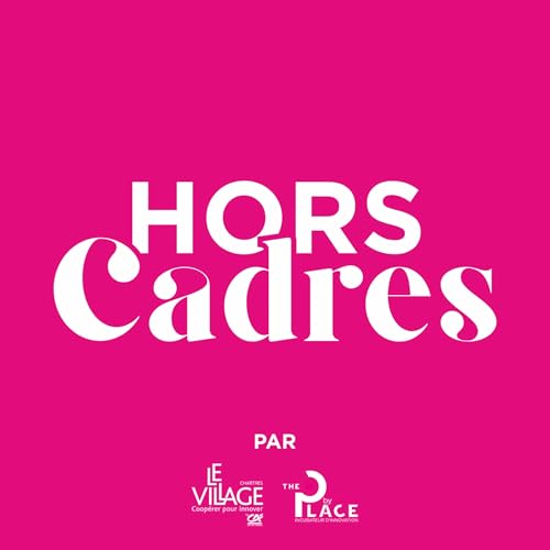 『Hors Cadres - Le Village by CA Chartres & The Place by CCI 28』のカバーアート