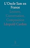  L\'Oncle Sam en France: Lecture, Conversation, Composition