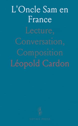  L\'Oncle Sam en France: Lecture, Conversation, Composition