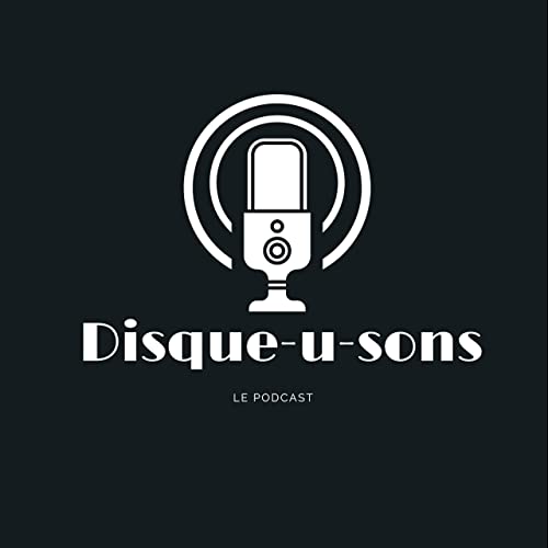 Episode #3 Laurent Barrailler - Disque-u-sons