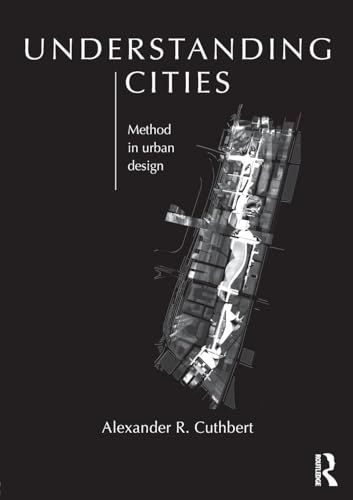 Understanding Cities: Method in Urban Design view 2