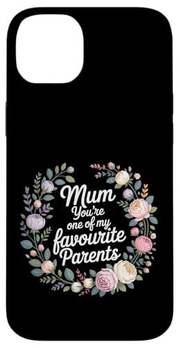Mum You're One Of My Favourite Parents ���� - �X�}�z�P�[�X iPhone 14 Plus �p