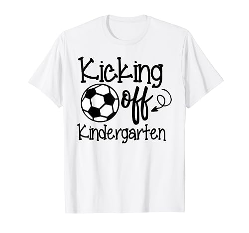 Kicking Off Kindergarten Soccer Fan Teacher T-Shirt