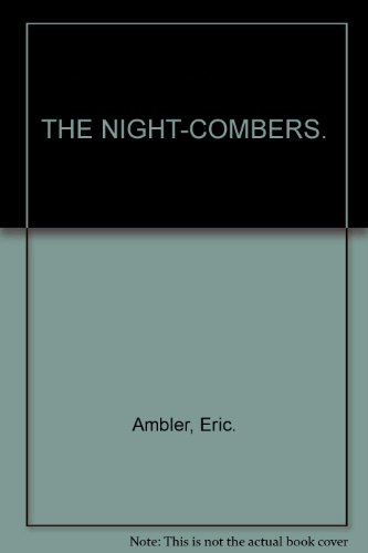 THE NIGHT-COMBERS. B0050HG5JI Book Cover