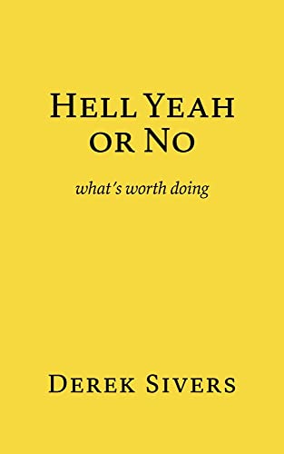 Hell Yeah or No: what's worth doing (2022)