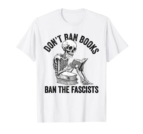 Ban the fascists save the books funny book lover worm nerd t-shirt