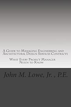 Paperback A Guide to Managing Engineering and Architectural Design Services Contracts: What every project manager needs to know Book
