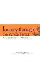 Journey Through the White Terror: A Daughter's Memoir 9860056994 Book Cover