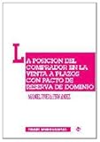 La posición del comprador en la venta a plazos con pacto de reserva de dominio