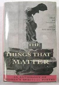 Hardcover The Things That Matter: An Anthology of Women's Spiritual Poetry Book