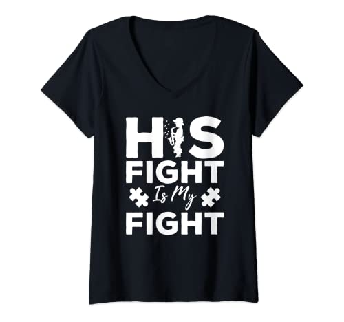 Womens His Fight is My Fight Autism Awareness Son Dad Mom Matching V-Neck T-Shirt