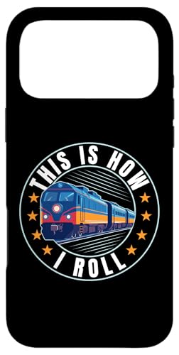 This Is How I Roll - Model Trains �f�B�[�[���@�֎ԃh���C�o�[ �X�}�z�P�[�X iPhone 17 Pro Max �p