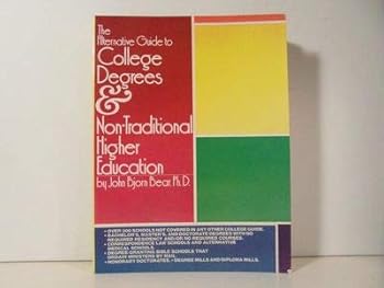 Paperback The alternative guide to college degrees & non-traditional higher education Book