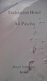 EndstationHotel Ali Pascha (German Edition)