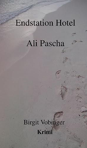  EndstationHotel Ali Pascha (German Edition)