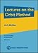 Lectures on the Orbit Method (Graduate Studies in Mathematics, Vol. 64)