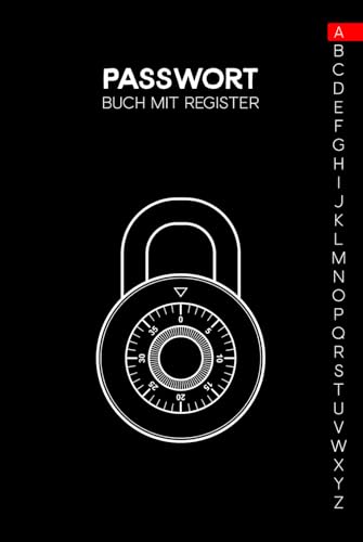 Passwort Buch mit Register: Alle Login Daten an einem sicheren Ort mit dem Password-Manager Passwort Buch mit Register: Alle Login Daten an einem sicheren Ort mit dem Password-Manager