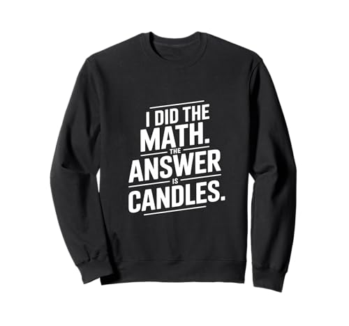 I Did The Math Answer Is Candles�������Ȃ��Ƃ킴 �g���[�i�[