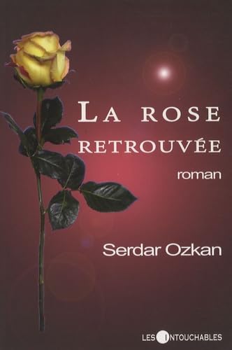 La rose retrouvée Ozkan, Serdar