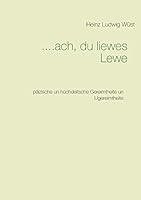 ....ach, du liewes Lewe: pälzische un hochdeitsche Gereimtheite un Ugereimtheite 3738630481 Book Cover