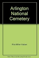 Arlington National Cemetery, A Walk in a Time Capsule 096598821X Book Cover