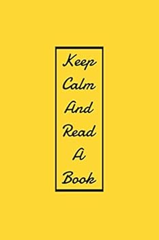 Paperback Keep Calm And Read A Book: Lined Notebook / Journal Gift, 120 Pages, 6x9. Book