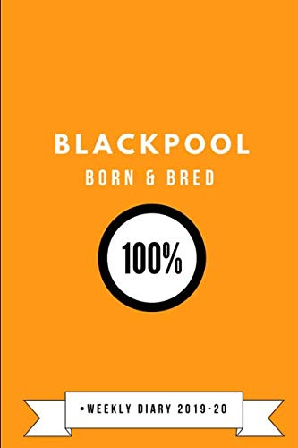 Blackpool Born & Bred 100% • Weekly Diary 2019-20