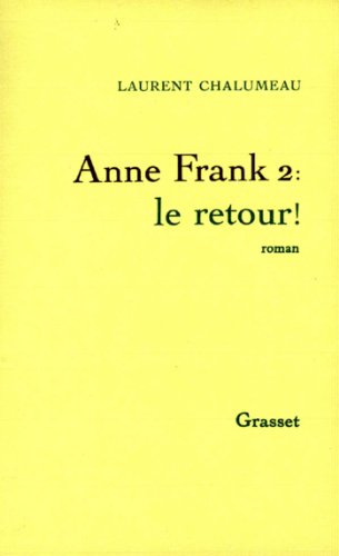 Télécharger Anne Frank 2, le retour ! (Littérature Française) PDF