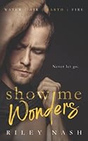 Show Me Wonders: An M/M Second Chance Standalone 1736082671 Book Cover